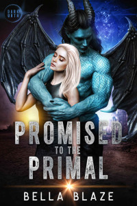 Bella Blaze — Promised to the Primal (Monster Romances of Dark Urth)