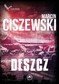 Marcin Ciszewski — Deszcz