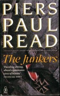 Piers Paul Read — The Junkers