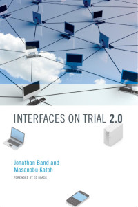 Jonathan Band & Masanobu Katoh — Interfaces on Trial 2.0