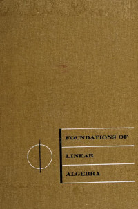 Malʹt͡sev, A. I. (Anatoliĭ Ivanovich), 1909-1967 — Foundations of linear algebra