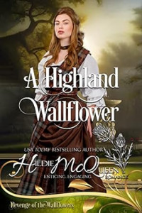 Hildie McQueen — A Highland Wallflower