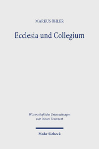 Markus Öhler — Ecclesia und Collegium