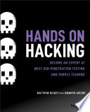 Matthew Hickey, Jennifer Arcuri — Hands on Hacking: Become an Expert at Next Gen Penetration Testing and Purple Teaming