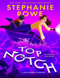 Stephanie Rowe — Top Notch (A Mia Murphy Mystery)