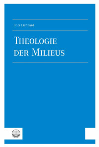 Fritz Lienhard — Theologie der Milieus