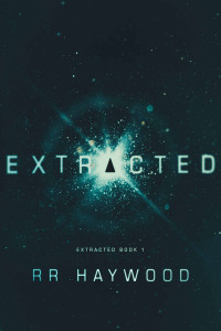 RR Haywood — Extracted (Extracted Trilogy Book 1)