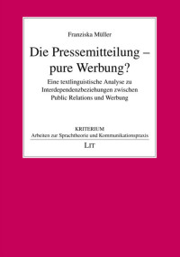 Franziska Mller; — Die Pressemitteilung - pure Werbung?