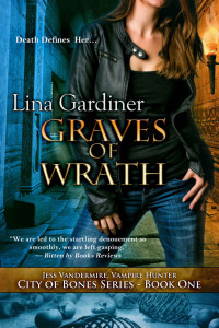 Lina Gardiner — Graves of Wrath-Jess Vandermire, Vampire Hunter