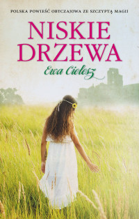 Ewa Cielesz — Niskie drzewa