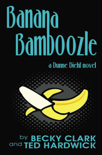Becky Clark — Dunne Diehl : Banana Bamboozle
