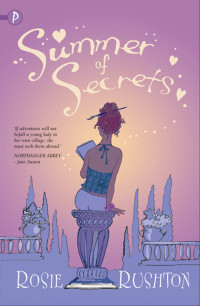 Rosie Rushton — Summer of Secrets (21st Century Jane Austen #2)