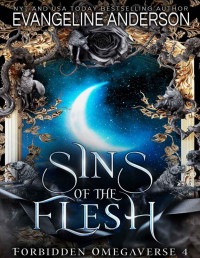 Evangeline Anderson — Sins of the Flesh: Forbidden Omegaverse book 4