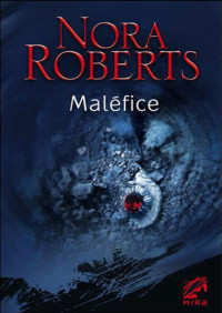 Roberts, Nora — Maléfice