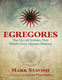 Mark Stavish — Egregores