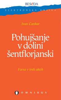 Ivan Cankar — Pohujsanje v dolini sentflorjanski