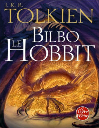 J. R. R. Tolkien — Bilbo le Hobbit
