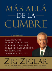 Zig Ziglar; — Ms all de la cumbre