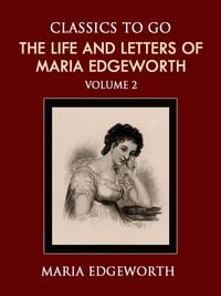 Maria Edgeworth — The Life and Letters of Maria Edgeworth, Vol. 2