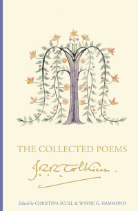 J. R. R. Tolkien — The Collected Poems of J. R. R. Tolkien