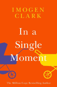 Imogen Clark — In a Single Moment