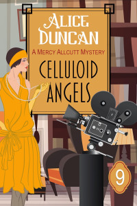 Alice Duncan — Celluloid Angels (A Mercy Allcutt Mystery, Book 9)