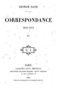 George Sand — Correspondance 1870-1876 - Tome VI