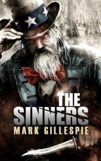 Mark Gillespie — The Sinners: A Post-Apocalyptic Thriller (After the End Trilogy Book 2)