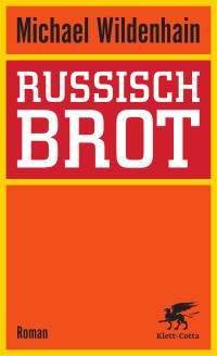 Michael Wildenhain; — Russisch Brot