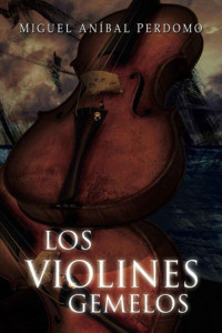 Miguel Perdomo — Los violines gemelos