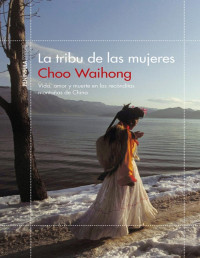 Choo Waihong [Waihong, Choo] — La tribu de las mujeres