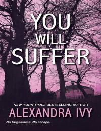 Alexandra Ivy [Alexandra Ivy] — You Will Suffer (The Agency #3)