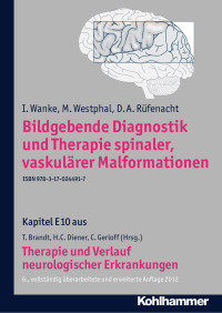 I. Wanke & M. Westphal & D. A. Rüfenacht — Bildgebende Diagnostik und Therapie spinaler, vaskulärer Malformationen