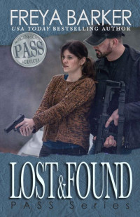 Freya Barker [Barker, Freya] — Lost&Found (PASS Series Book 4)