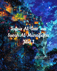 Zainudin — Tafsir Al-Qur'an Surah Al-Munafiqun Jilid 1