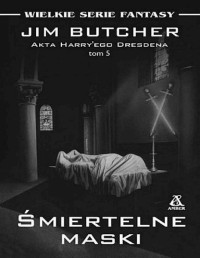 BUTCHER JIM — Akta Harry’ego Dresdena tom 5: Smiertelne maski