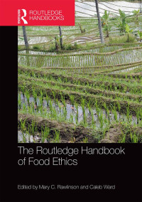 coll — The Routledge Handbook of Food Ethics (Routledge Handbooks in Applied Ethics)