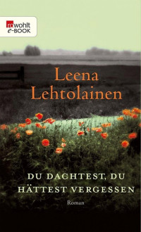 Lehtolainen, Leena — Du dachtest, du hättest vergessen