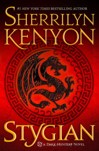 Sherrilyn Kenyon — Stygian (Were-Hunters, #11; Dark-Hunter, #27; Hunter Legends, #30; Lords of Avalon, #07)
