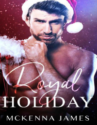 Mckenna James — Royal Holiday