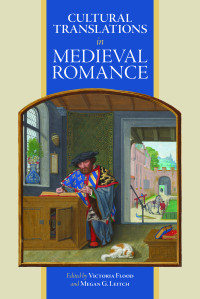 Victoria Flood;Megan G. Leitch; — Cultural Translations in Medieval Romance