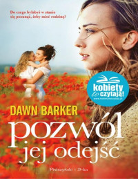 Dawn Barker — Pozwól jej odejść