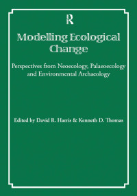 David R. Harris & Kenneth D. Thomas — Modelling Ecological Change