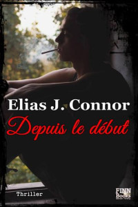 Connor, Elias J. — Depuis le début (French Edition)