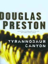 Douglas Preston — Tyrannosaur Canyon