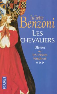 Juliette Benzoni — Olivier ou les Trésors Templiers