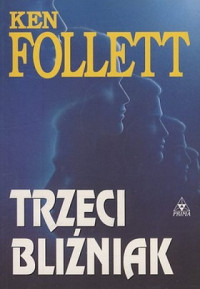 Ken Follett — Trzeci Bliźniak