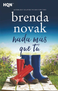 BRENDA NOVAK — Nada Más Que Tú