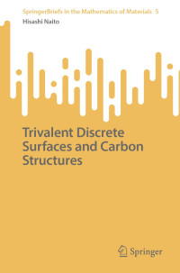 Hisashi Naito — Trivalent Discrete Surfaces and Carbon Structures