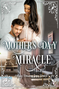 Cristina Ryan — Mother's Day Miracle (Holiday Romance 05)